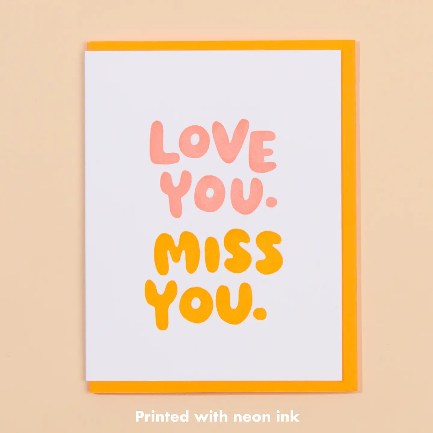 Love You, Miss You Letterpress Greeting Card- Made in USA