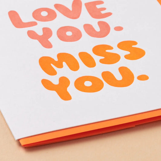 Love You, Miss You Letterpress Greeting Card- Made in USA