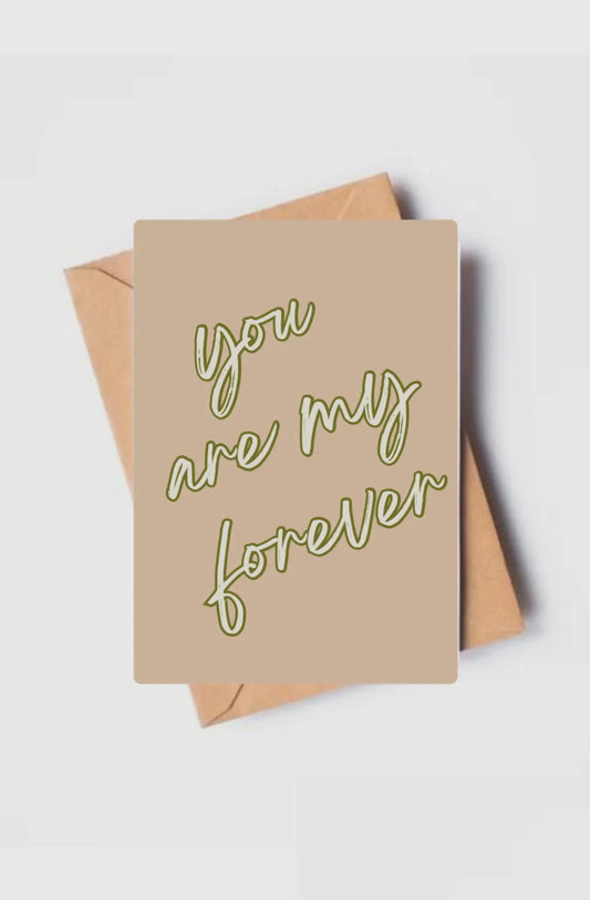 You Are My Forever Card