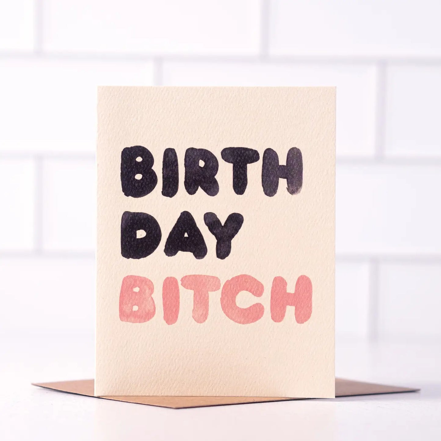 Birthday Bitch - Funny Birthday Card
