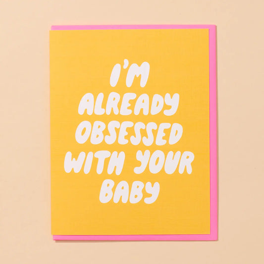 Already Obsessed Card - New Baby, Pregnancy - Made in USA