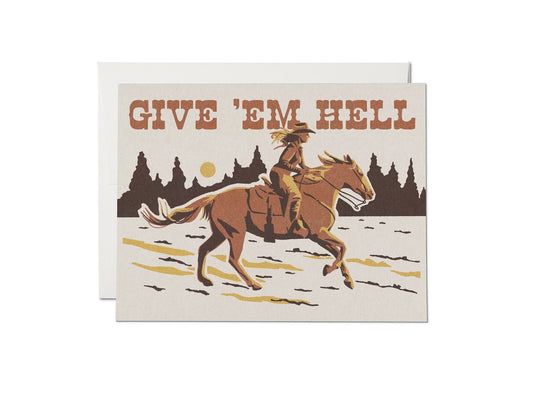 Give 'em Hell Encouragement Greeting Card