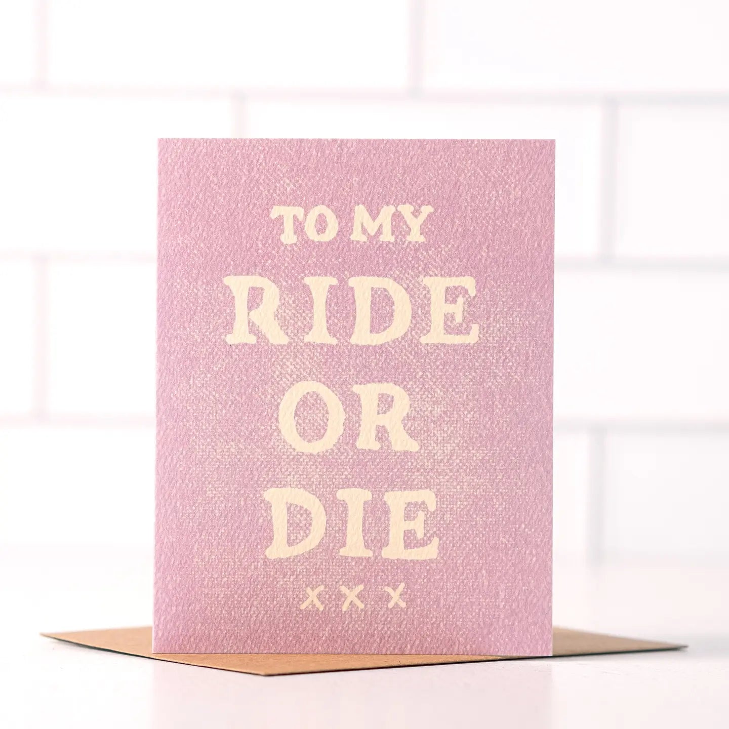 To My Ride or Die - Fun Best Friend Card
