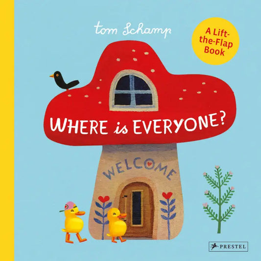 Where Is Everyone? A Lift the Flap Book