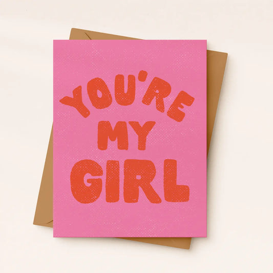 You're My Girl Card | Bff Card | Fun Friendship Card