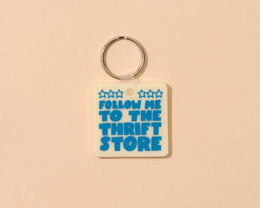 Follow Me To The Thrift Store Keychain