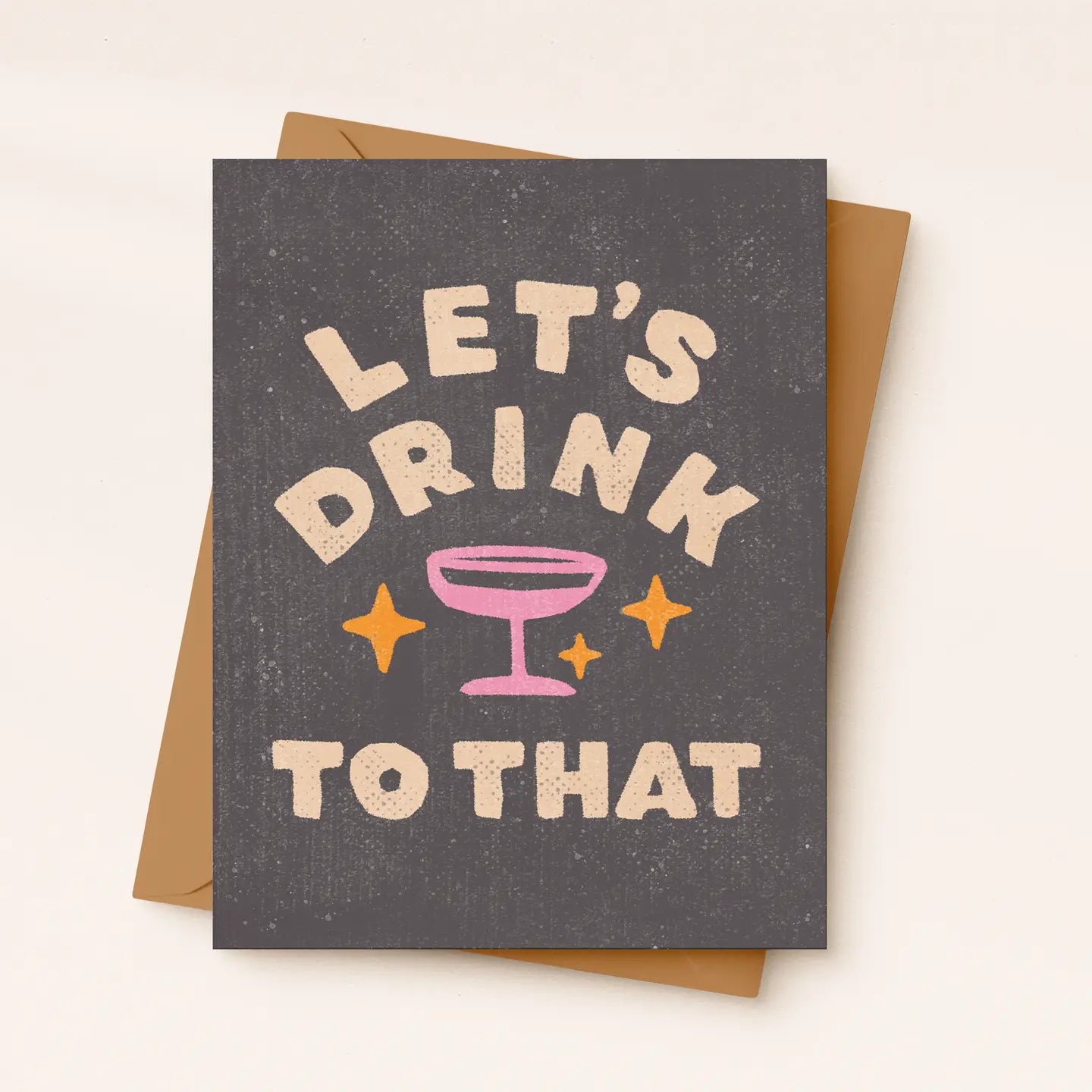 Funny Greeting Card | Let’S Drink To That | Funny Cheers Card