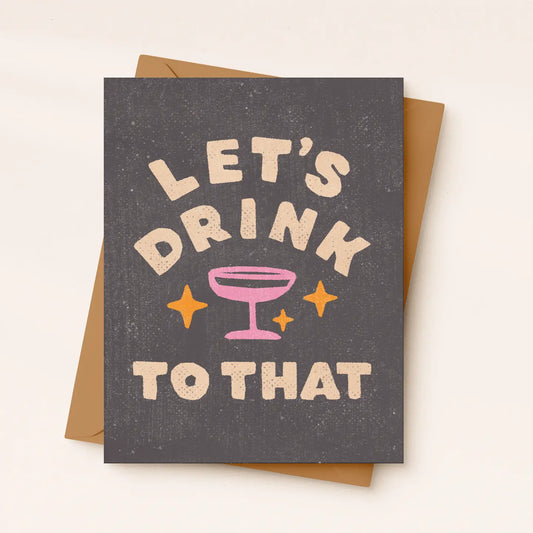 Funny Greeting Card | Let’S Drink To That | Funny Cheers Card