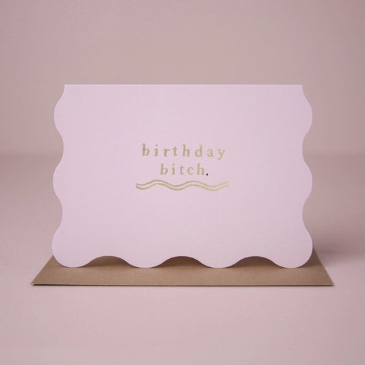 Birthday Bitch Card