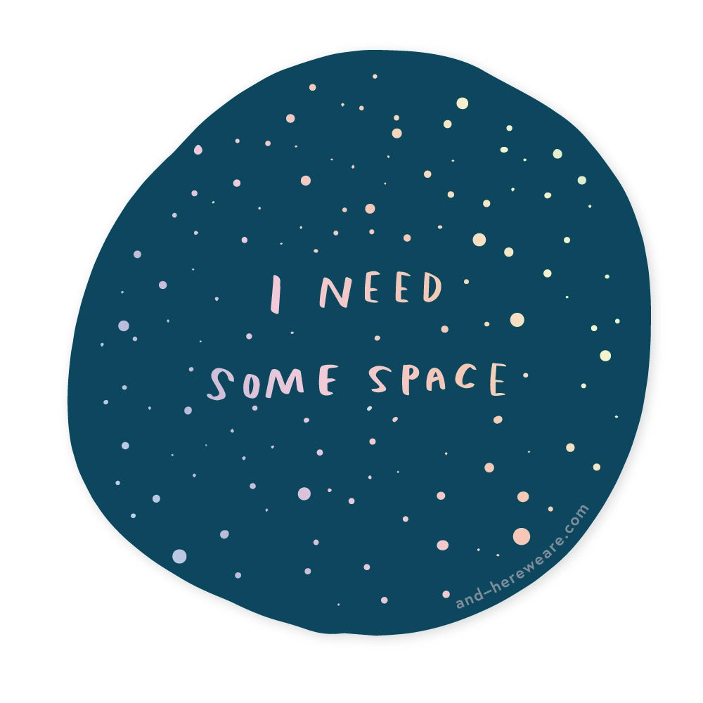 I Need Space - Overstimulated Holographic Vinyl Sticker - Made in USA