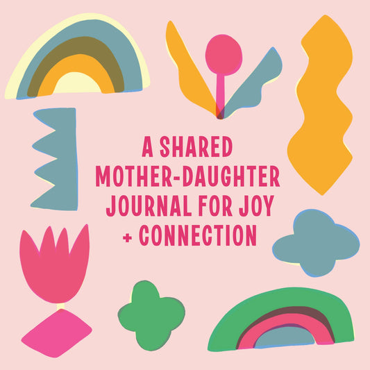 Uniquely Us - A Shared Mother-Daughter Journal For Joy + Connection