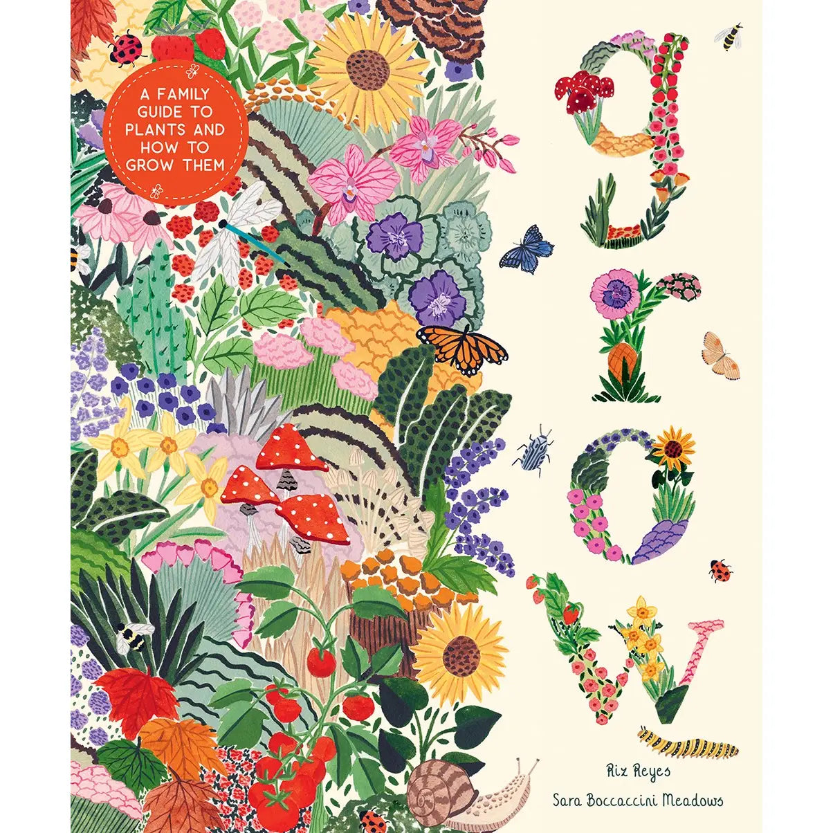 Grow: A Family Guide to Plants and How to Grow Them.