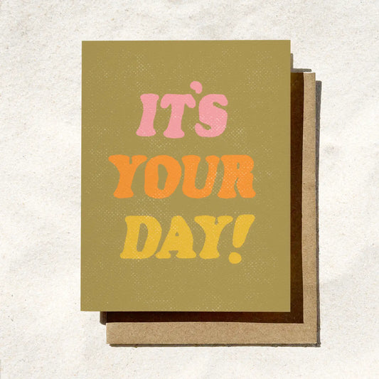 It's Your Day! | Fun Birthday Card