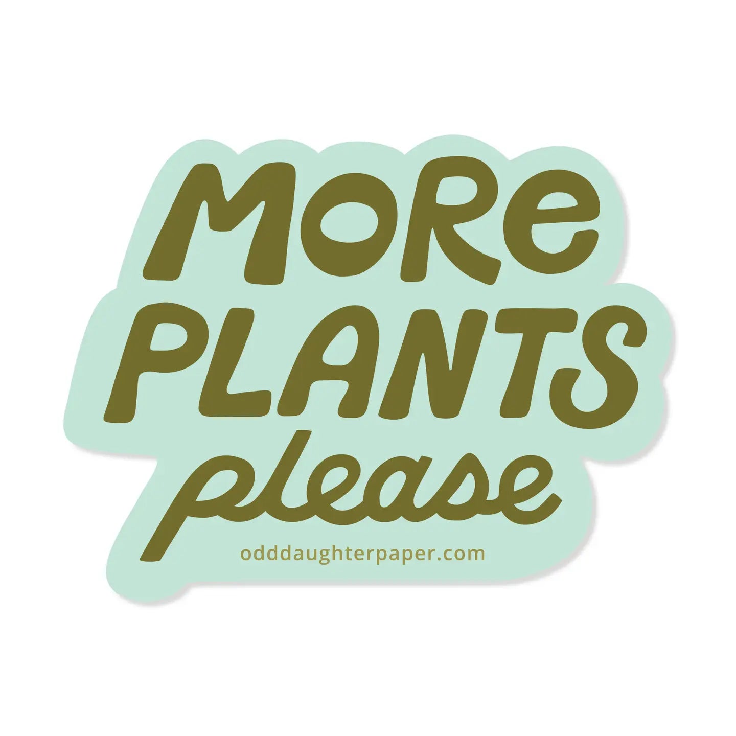 More Plants Please - Vinyl Sticker