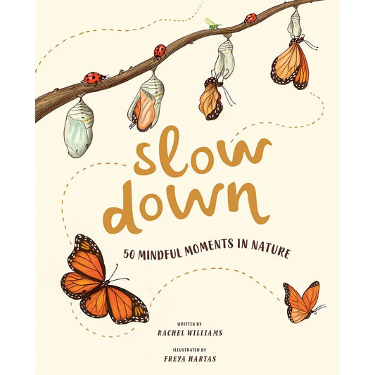 Slow Down Children's Book (50 Mindful Moments In Nature)