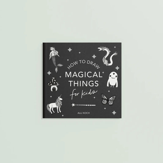 Magical Things: A How To Draw Art Book For Kids Mini