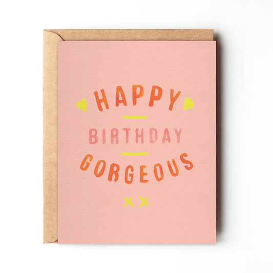 Happy Birthday Gorgeous - Sweet Pink Birthday Card